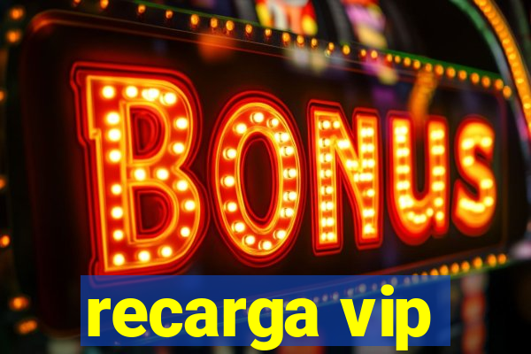 recarga vip