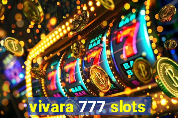 vivara 777 slots