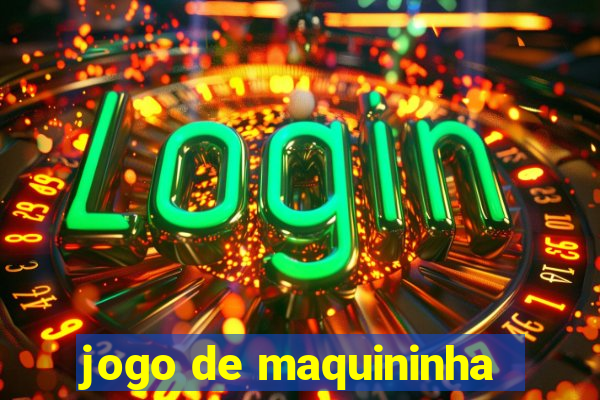 jogo de maquininha