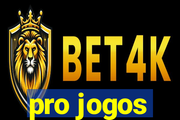 pro jogos