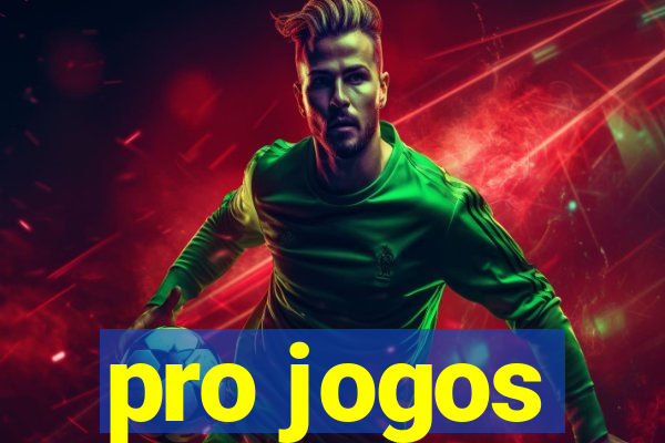 pro jogos