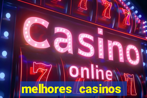 melhores casinos online para brasileiros