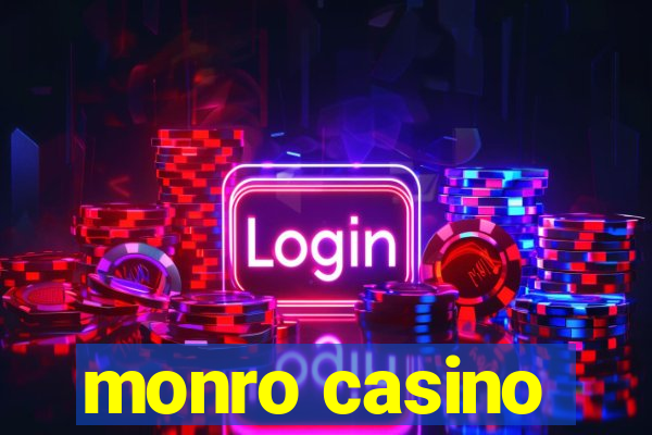 monro casino