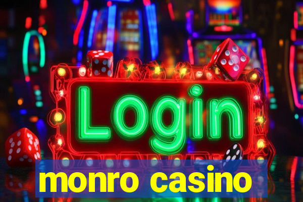 monro casino