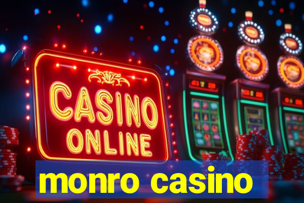 monro casino