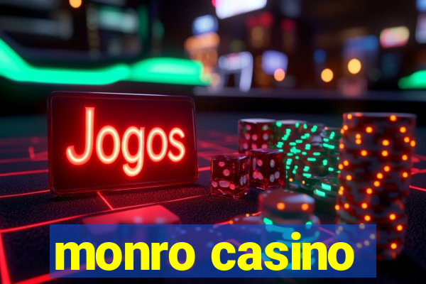 monro casino