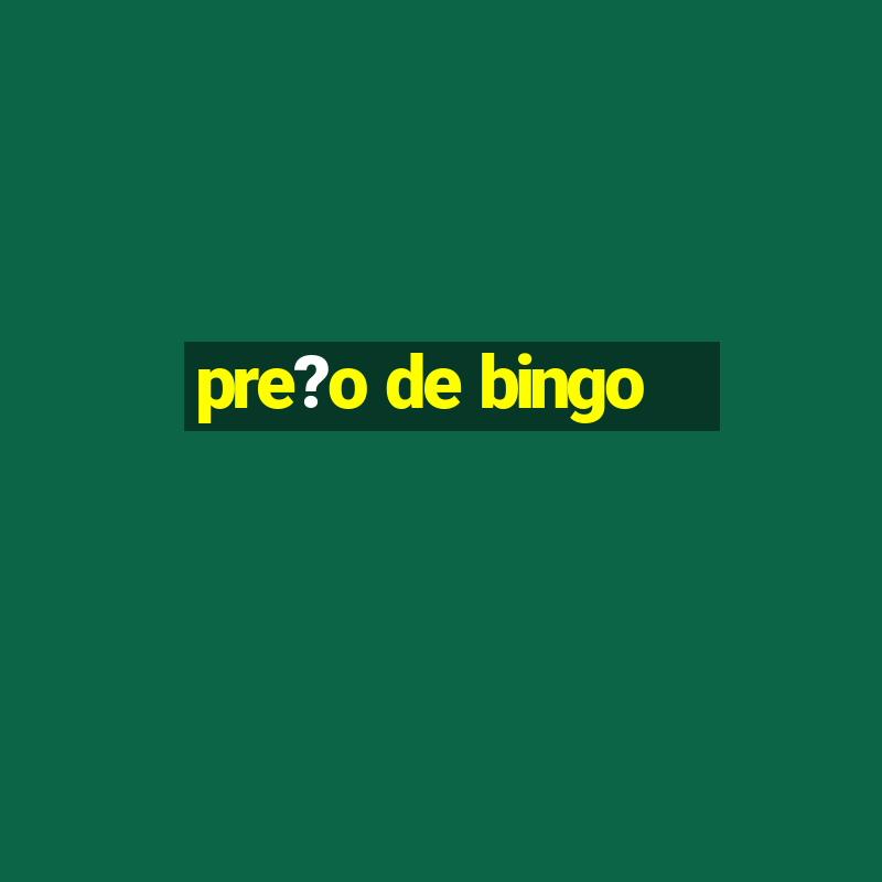 pre?o de bingo