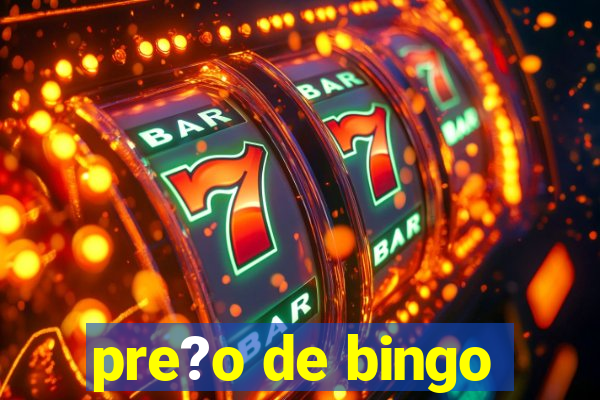 pre?o de bingo