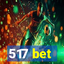 517 bet