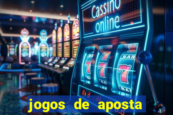 jogos de aposta mais famosos