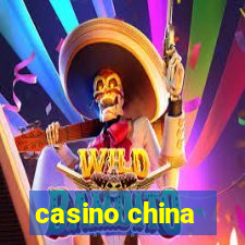 casino china