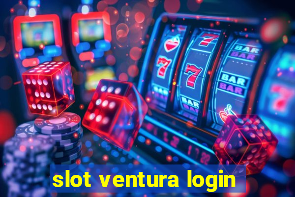 slot ventura login