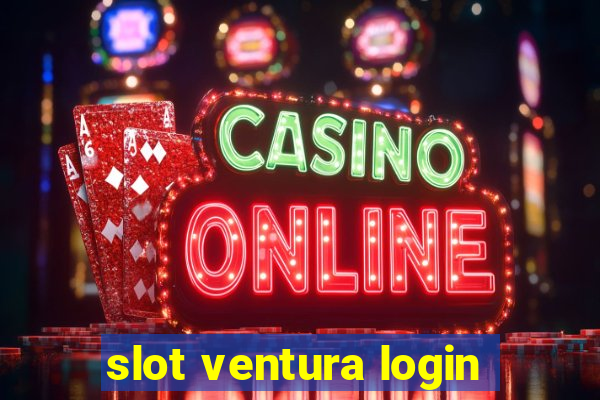 slot ventura login