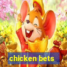 chicken bets