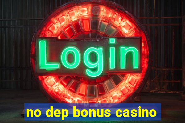 no dep bonus casino