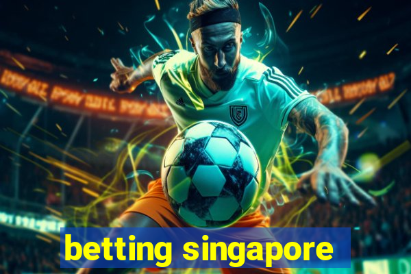 betting singapore