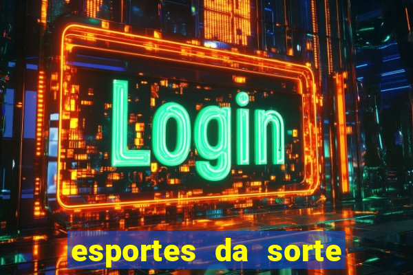 esportes da sorte promo code