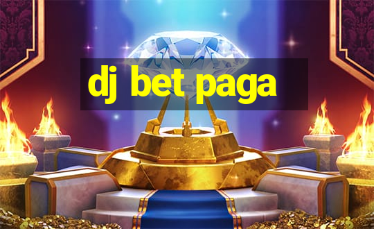 dj bet paga