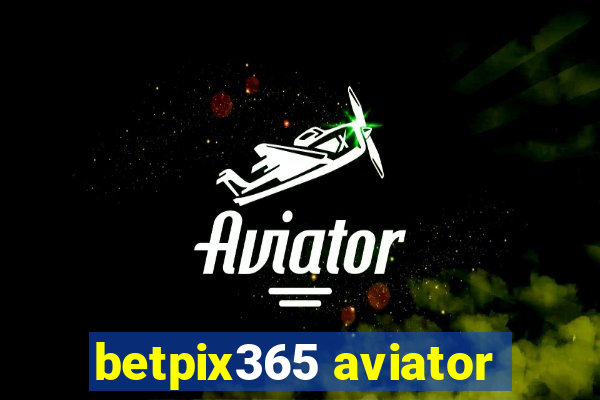 betpix365 aviator