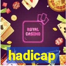 hadicap