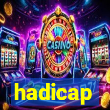 hadicap