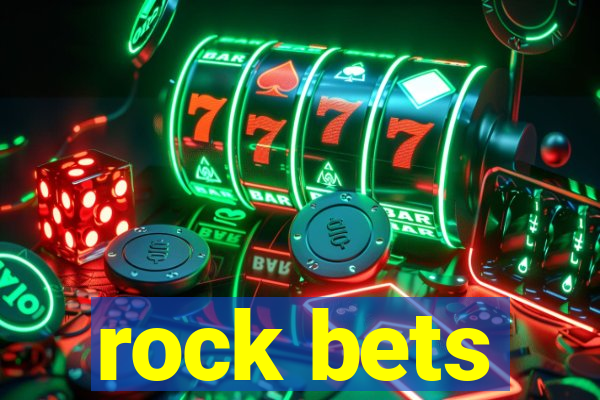 rock bets