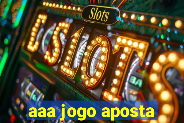 aaa jogo aposta