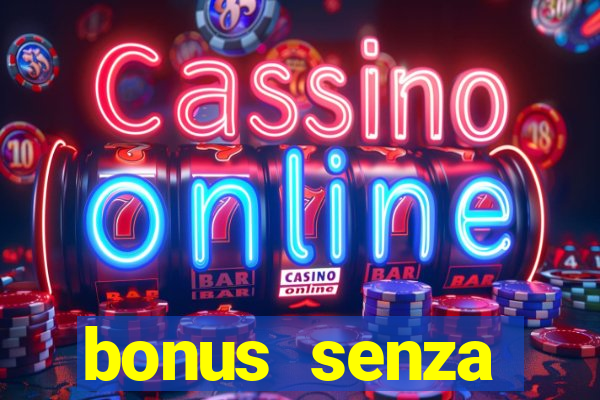 bonus senza deposito star casino