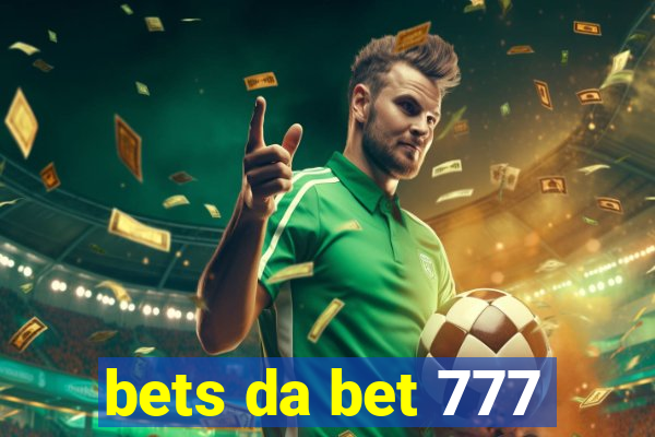 bets da bet 777