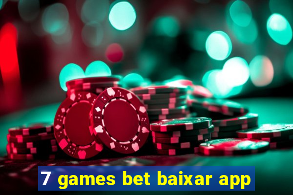 7 games bet baixar app