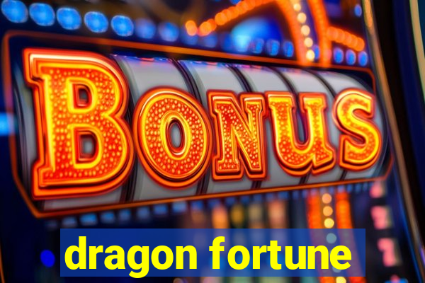 dragon fortune