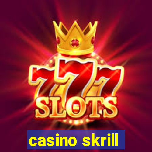 casino skrill