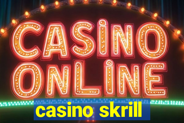 casino skrill