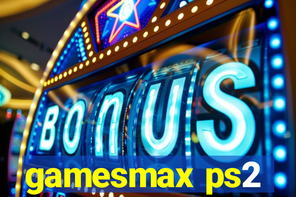 gamesmax ps2