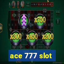 ace 777 slot