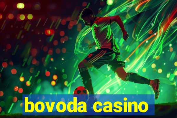 bovoda casino