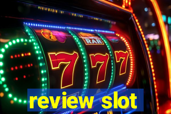 review slot