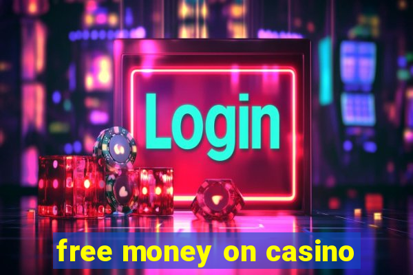 free money on casino