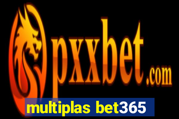 multiplas bet365