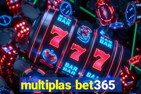 multiplas bet365