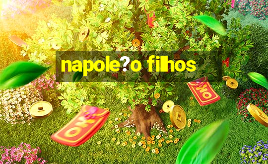 napole?o filhos