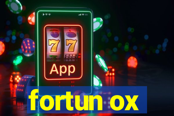 fortun ox