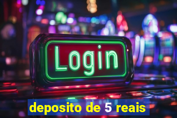 deposito de 5 reais