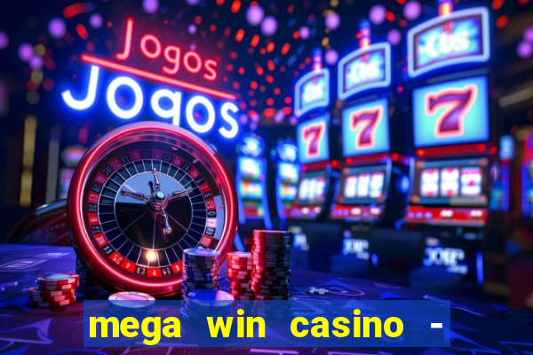 mega win casino - vegas slots