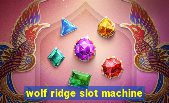 wolf ridge slot machine