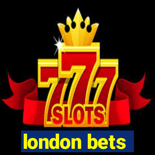 london bets