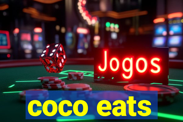 coco eats