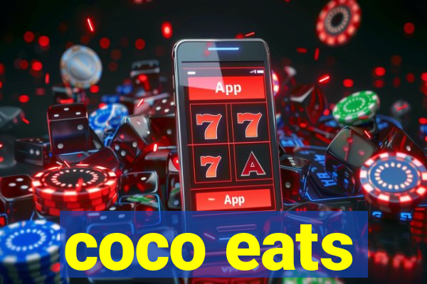 coco eats