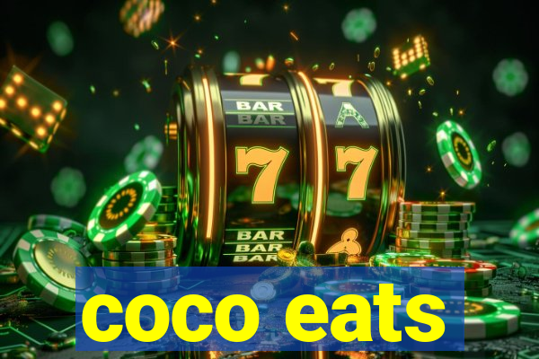 coco eats