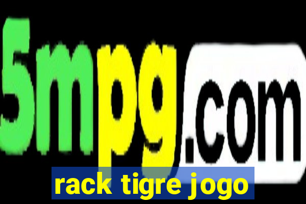 rack tigre jogo